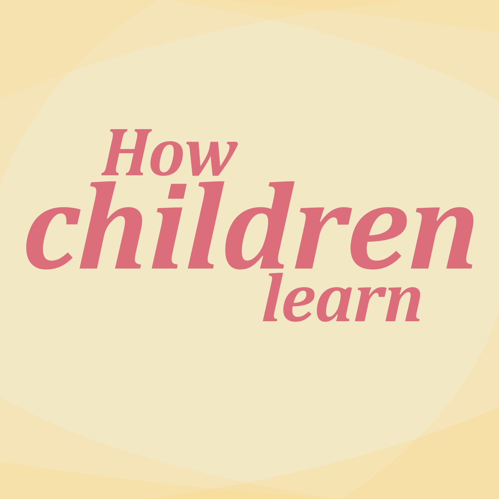 How Children Learn 