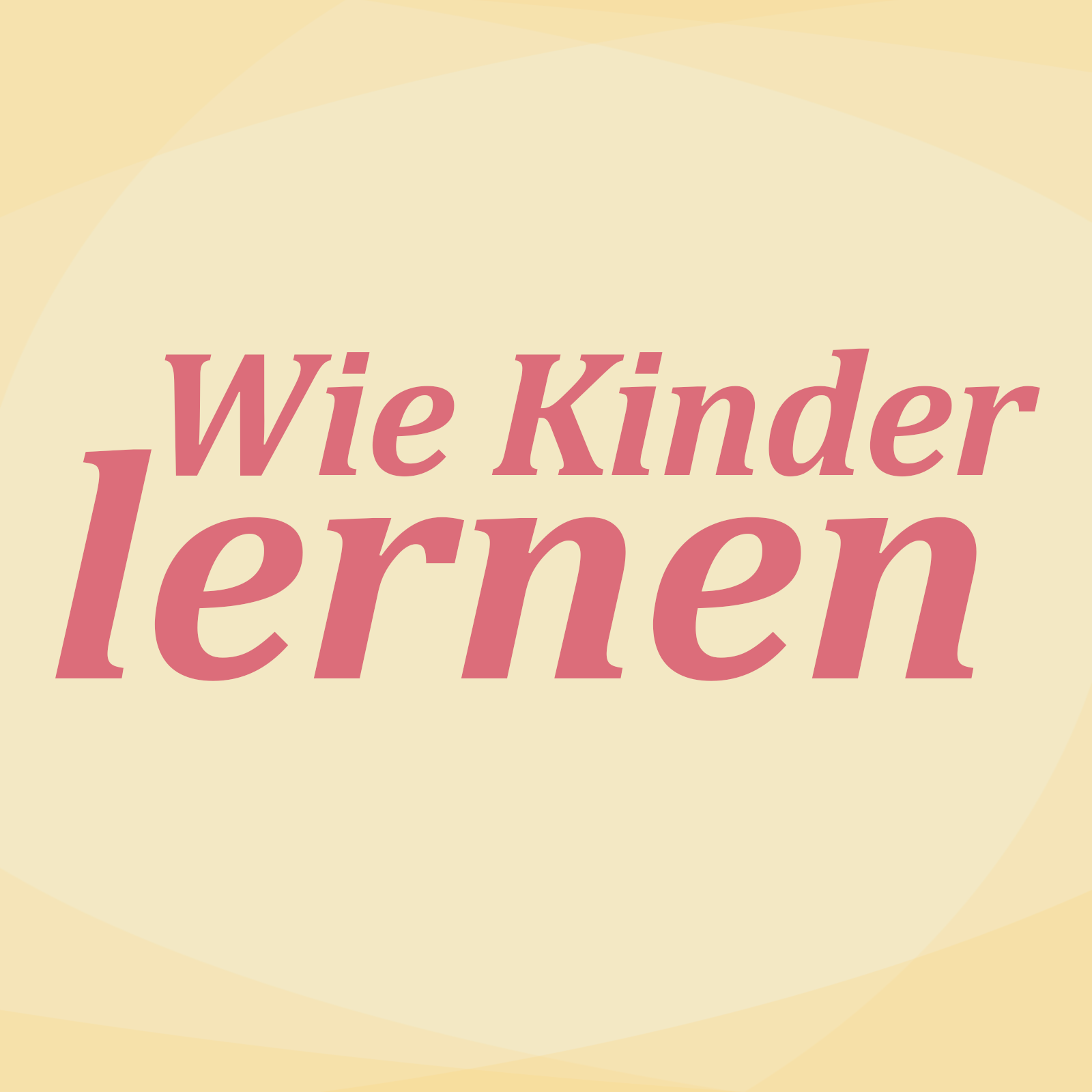 Wie Kinder lernen